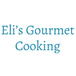 Eli's Gourmet Cooking