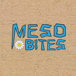 Meso Bites