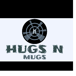 Hugs n mugs