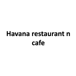 Havana restaurant n cafe