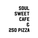 Soul Sweet Cafe & 250 Pizza