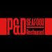 P&D Seafood Restaurant