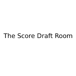 The Score Draft Room