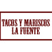 Tacos y Mariscos La Fuente