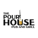 The Pour House Pub and Grill