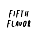 Fifth Flavor