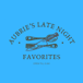 Aubrie's Late-Night Favorites