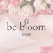 Be Bloom