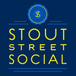 Stout Street Social