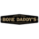 [DNU] [COO] Bone Daddy's