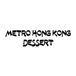 Metro Hong Kong Dessert