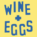 Wine and Eggs