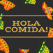 Hola Comida!