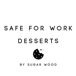 SFW Desserts by Sugar Wood