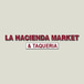 La Hacienda Market and Taqueria