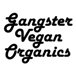 Gangster Vegan Organics