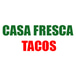 Casa Fresca Tacos