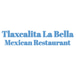 Tlaxcalita la bella Mexican Restaurant