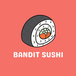 Bandit Sushi