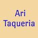 Ari Taqueria