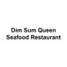 Dim Sum Queen Seafood Restaurant 点心之家