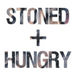 Stoned + Hungry