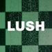 Lush