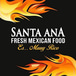 Santa Ana Fresh Mexican Food