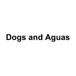 Dogs and aguas