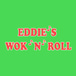 Eddie's Wok N Roll