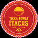 Tikka Bowls And Tacos