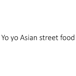Yo Yo Asian Street Food