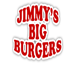 Jimmy’s Big Burgers