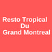 Resto Tropical du Grand Montreal