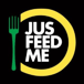 Jus Feed Me