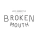 BROKEN MOUTH | Lee's Homestyle