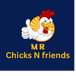 Mr chicks N friends