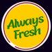 Always Fresh