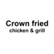 Crown fried chicken & grill