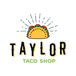 Taylor Taco Shop