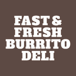 Fast and Fresh Burrito Deli