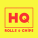 HQ ROLLS & CHIPS