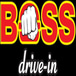 Boss Drive-in