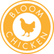 Bloom Chicken (Verona)