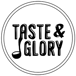 Taste & Glory