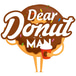 dear donut man