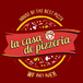 La CASA De Pizzeria