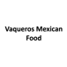 Vaqueros Mexican Food