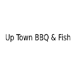 Up Town BBQ & Fish