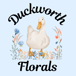 Duckworth Florals LLC